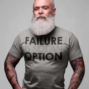 Failure is not an option T-shirt